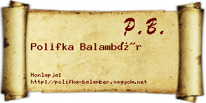 Polifka Balambér névjegykártya